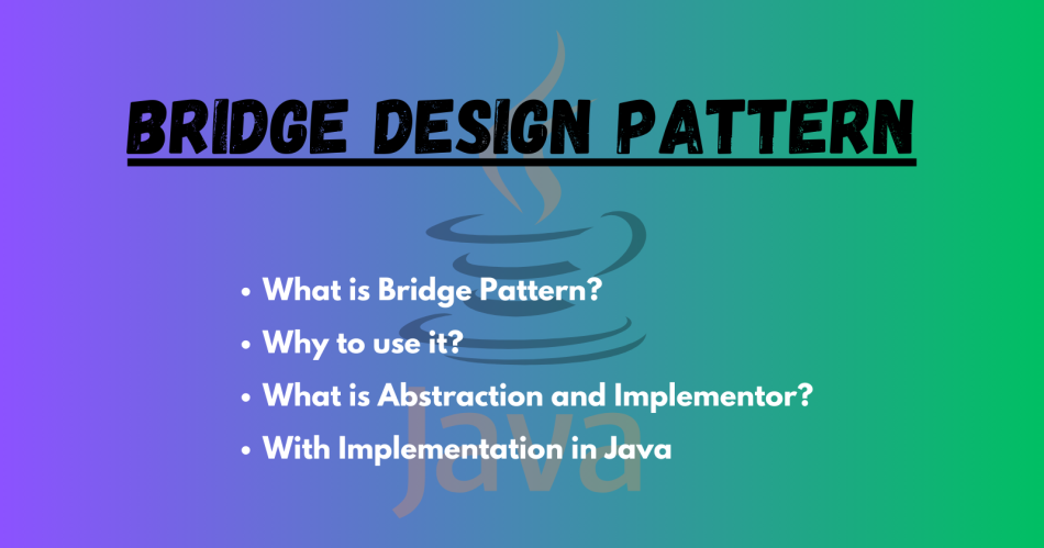 Bridge Pattern in Java for Separating Abstraction from Implementation